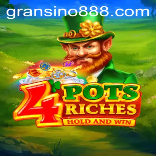 Exploring the Exciting World of 4potsriches on Gransino