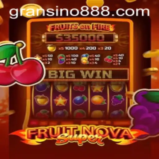 FruitNovaSuper: A Fresh Take on Classic Gaming with Gransino