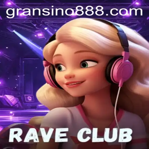 Exploring the Vibrant World of RaveClub: A Dive into the Gransino Experience